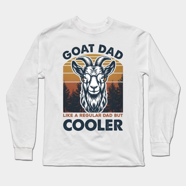 Goat Like A Regular Dad But Cooler Long Sleeve T-Shirt by Buleskulls 